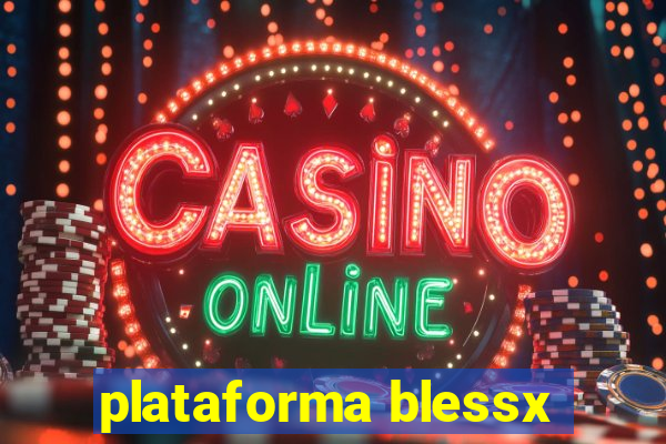 plataforma blessx